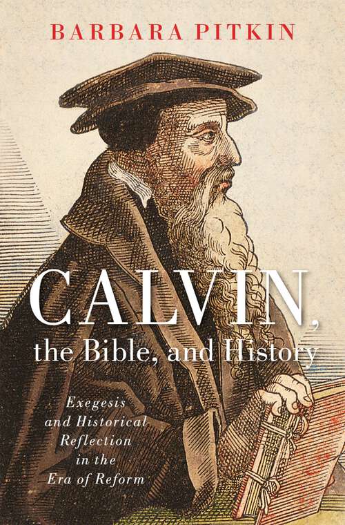 Book cover of Calvin, the Bible, and History