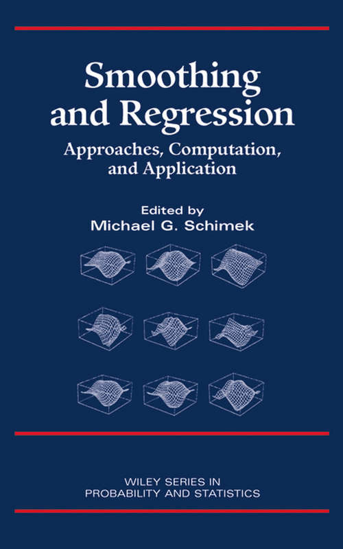 Book cover of Smoothing and Regression: Approaches, Computation, and Application (Wiley Series in Probability and Statistics #766)