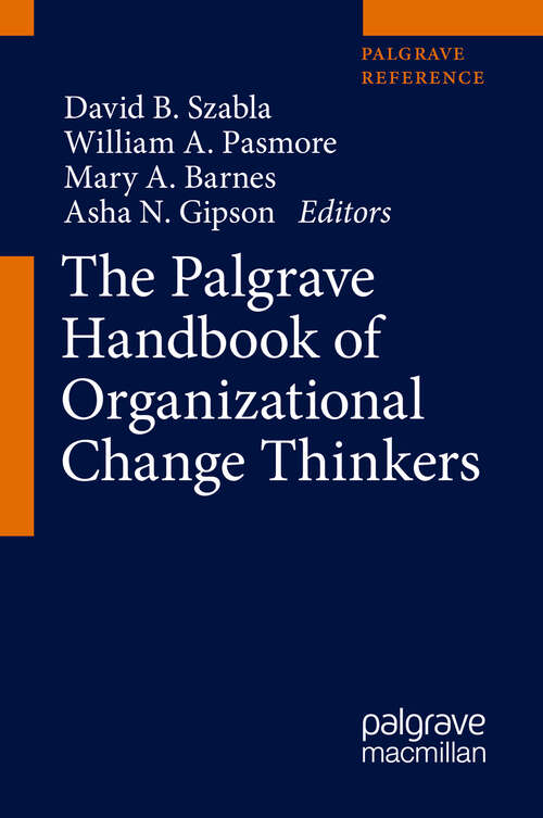 Book cover of The Palgrave Handbook of Organizational Change Thinkers (1st ed. 2017)
