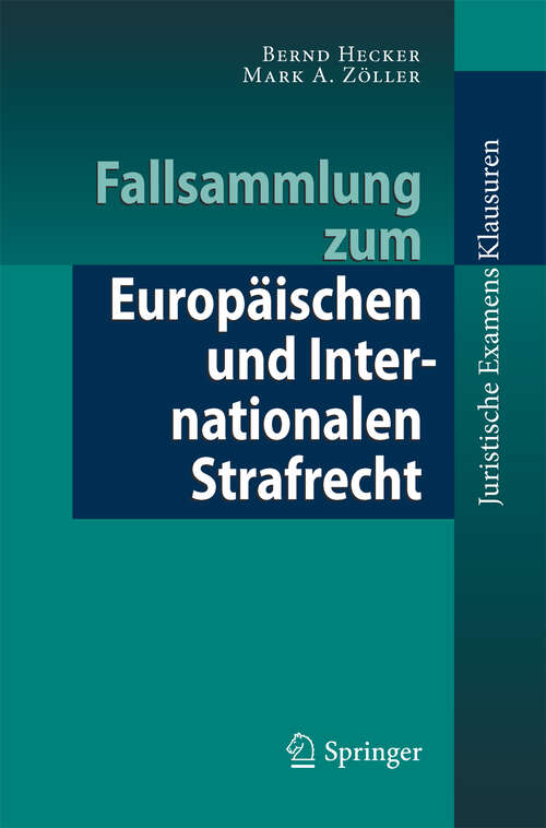 Book cover of Fallsammlung zum Europäischen und Internationalen Strafrecht (2012) (Juristische ExamensKlausuren)