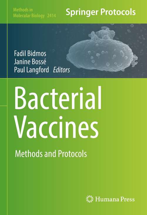 Book cover of Bacterial Vaccines: Methods and Protocols (1st ed. 2022) (Methods in Molecular Biology #2414)