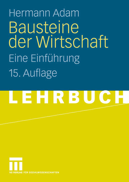 Book cover of Bausteine der Wirtschaft: Eine Einführung (15. Aufl. 2009)