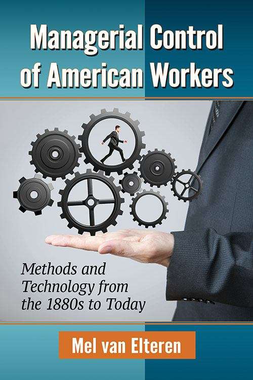 Book cover of Managerial Control of American Workers: Methods and Technology from the 1880s to Today (PDF)
