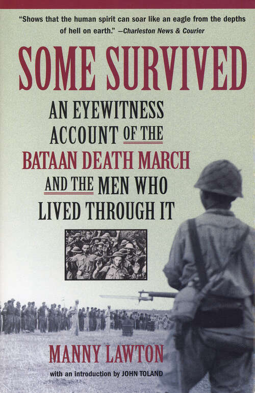 Book cover of Some Survived: An Eyewitness Account of the Bataan Death March and the Men Who Lived through It