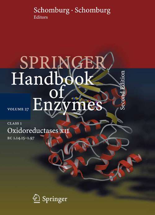 Book cover of Class 1 Oxidoreductases XII: EC 1.14.15 - 1.97 (2nd ed. 2006) (Springer Handbook of Enzymes #27)