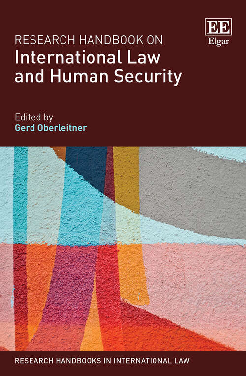 Book cover of Research Handbook on International Law and Human Security (Research Handbooks in International Law series)