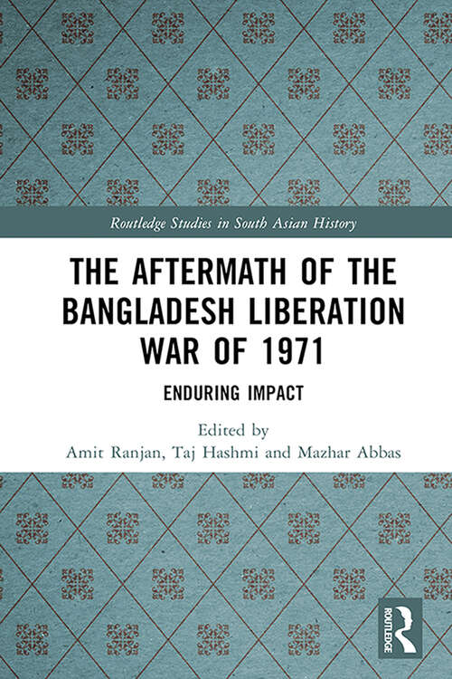 Book cover of The Aftermath of the Bangladesh Liberation War of 1971: Enduring Impact (Routledge Studies in South Asian History)