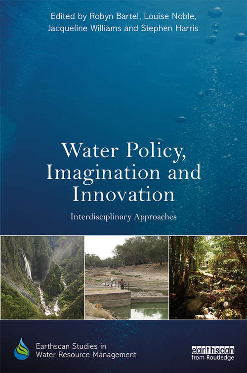 Book cover of Water Policy, Imagination and Innovation: Interdisciplinary Approaches (Earthscan Studies in Water Resource Management)