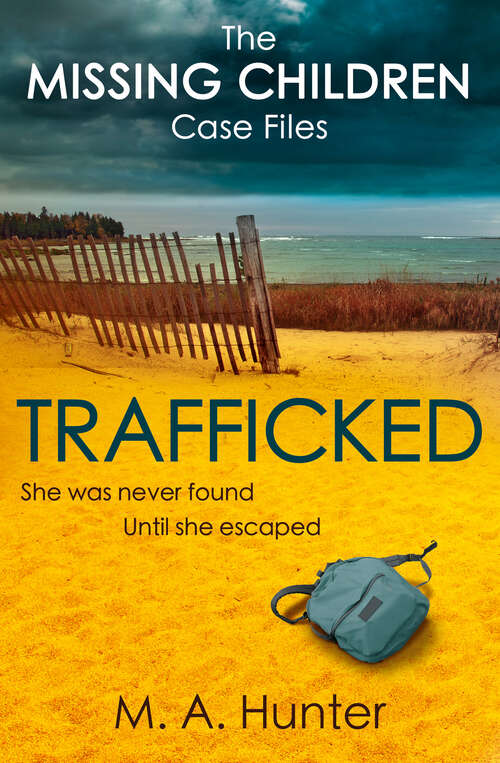 Book cover of Trafficked: An utterly gripping and twisty crime thriller that will keep you guessing until the end (The Missing Children Case Files #3)