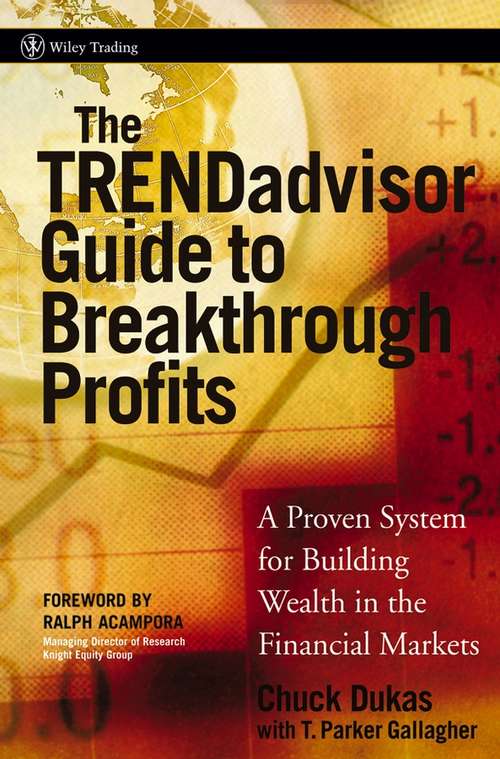 Book cover of The TRENDadvisor Guide to Breakthrough Profits: A Proven System for Building Wealth in the Financial Markets (Wiley Trading #292)