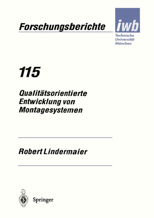 Book cover of Qualitätsorientierte Entwicklung von Montagesystemen (1998) (iwb Forschungsberichte #115)