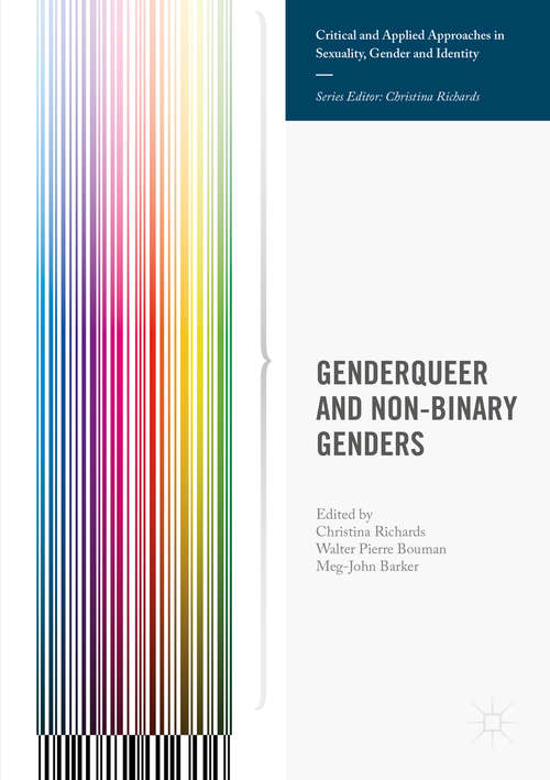 Book cover of Genderqueer and Non-Binary Genders (1st ed. 2017) (Critical and Applied Approaches in Sexuality, Gender and Identity)