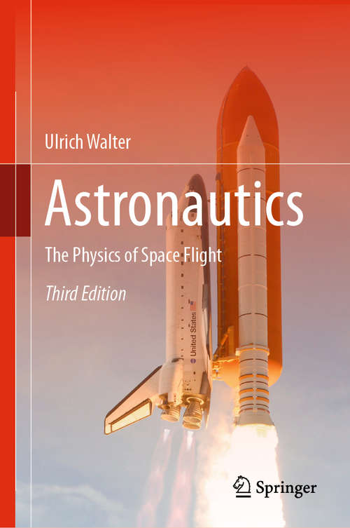 Book cover of Astronautics: The Physics of Space Flight (3rd ed. 2018)