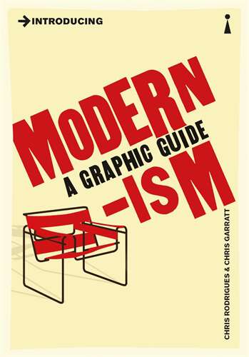 Book cover of Introducing Modernism: A Graphic Guide (Introducing... #0)