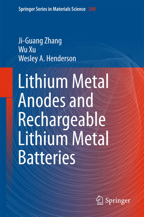 Book cover of Lithium Metal Anodes and Rechargeable Lithium Metal Batteries (Springer Series in Materials Science #249)