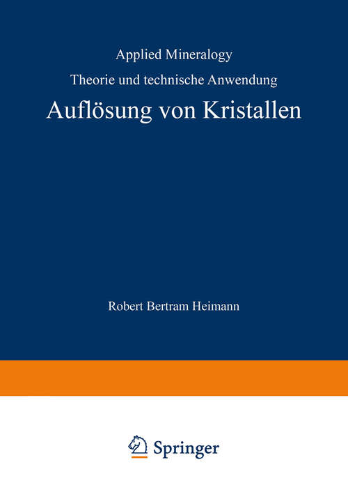 Book cover of Auflösung von Kristallen: Theorie und technische Anwendung (1975) (Applied Mineralogy   Technische Mineralogie #8)