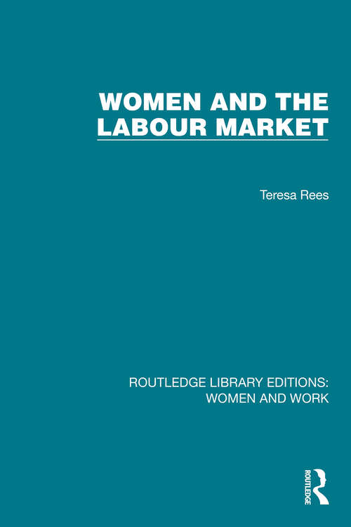 Book cover of Women and the Labour Market (Routledge Library Editions: Women and Work)