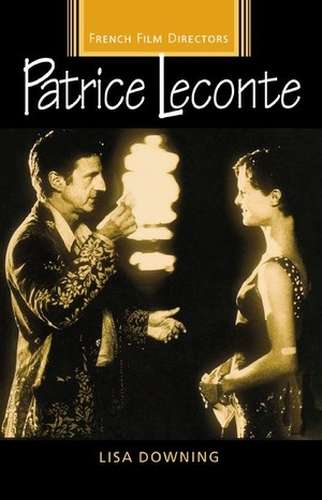 Book cover of Patrice Leconte (French Film Directors Series)