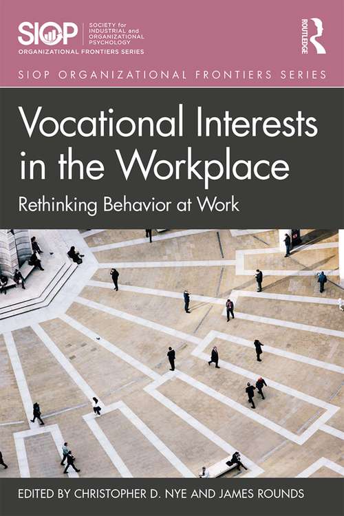 Book cover of Vocational Interests in the Workplace: Rethinking Behavior at Work (SIOP Organizational Frontiers Series)