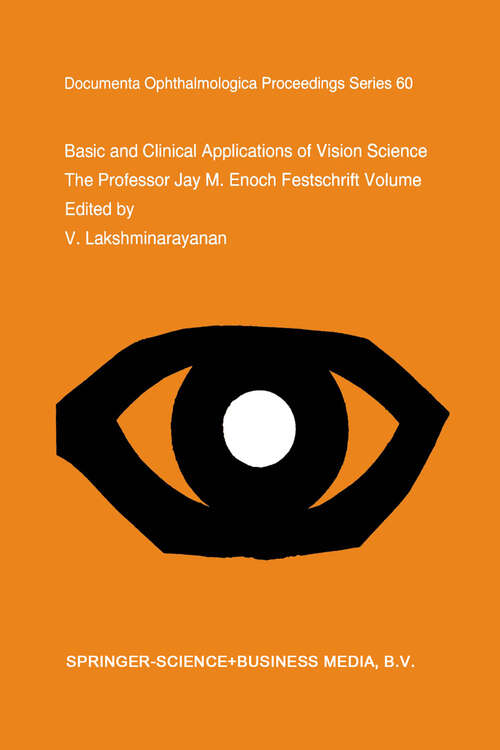 Book cover of Basic and Clinical Applications of Vision Science: The Professor Jay M. Enoch Festschrift Volume (1997) (Documenta Ophthalmologica Proceedings Series #60)