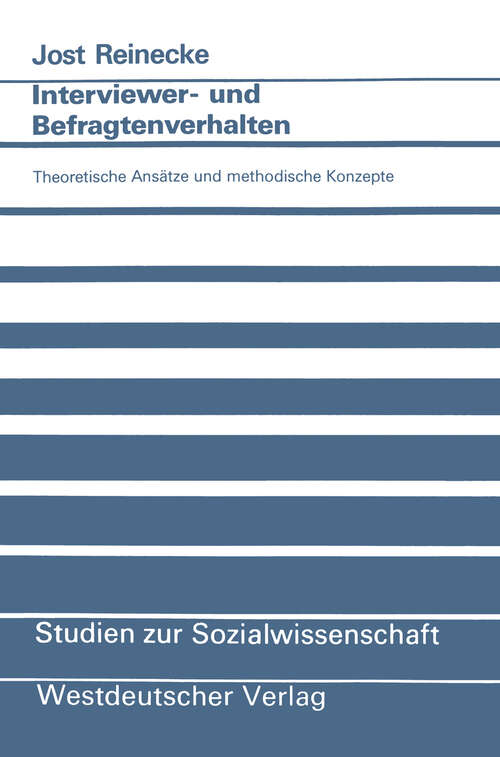 Book cover of Interviewer- und Befragtenverhalten: Theoretische Ansätze und methodische Konzepte (1991) (Studien zur Sozialwissenschaft #106)