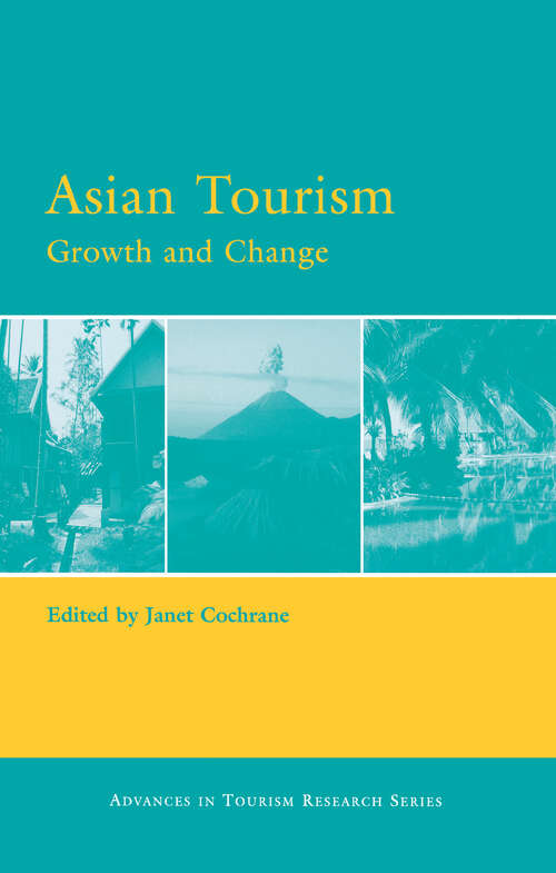 Book cover of Asian Tourism: Growth And Change (Advances in Tourism Research)