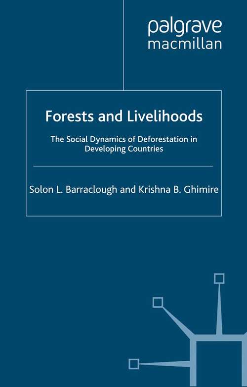 Book cover of Forests and Livelihoods: The Social Dynamics of Deforestation in Developing Countries (1995) (International Political Economy Series)