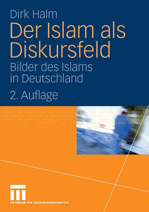 Book cover of Der Islam als Diskursfeld: Bilder des Islams in Deutschland (2. Aufl. 2008)