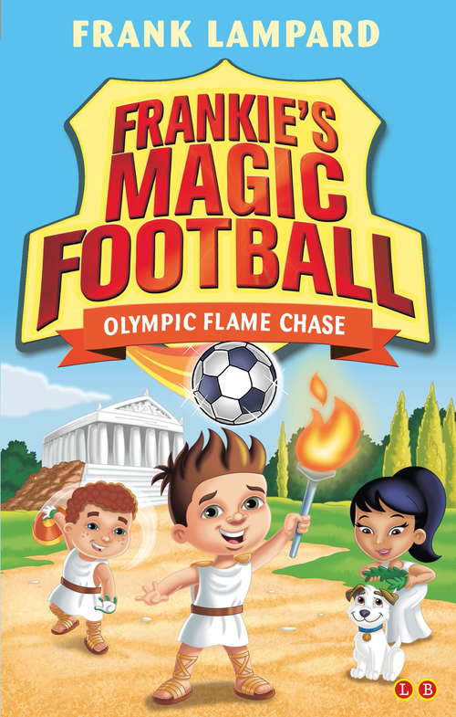 Book cover of Olympic Flame Chase: Book 16 (Frankie's Magic Football)