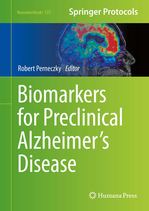 Book cover of Biomarkers for Preclinical Alzheimer’s Disease (1st ed. 2018) (Neuromethods #137)