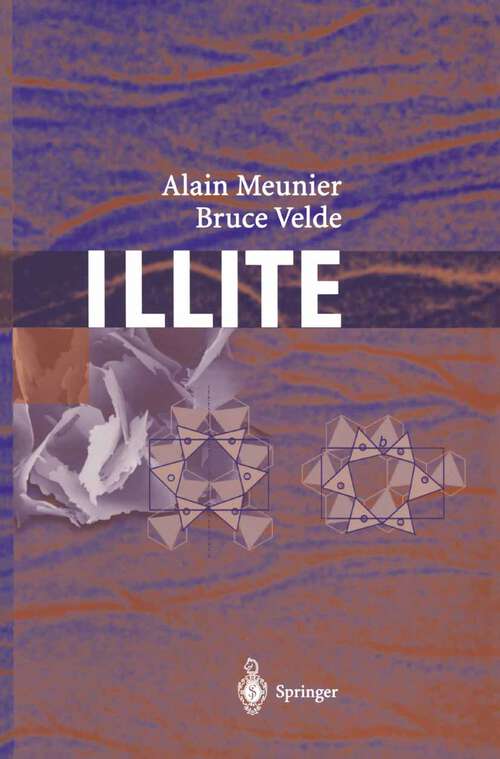 Book cover of Illite: Origins, Evolution and Metamorphism (2004)