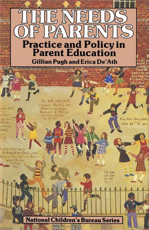 Book cover of The Needs of Parents: Practice and Policy in Parent Education (1st ed. 1984)