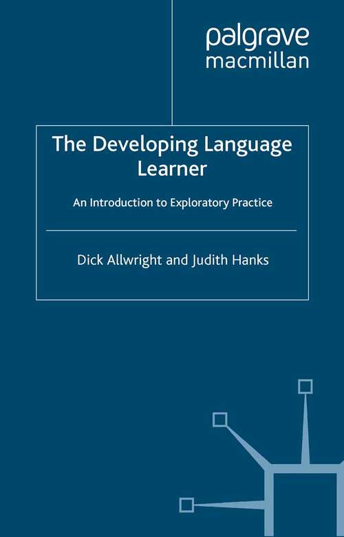 Book cover of The Developing Language Learner: An Introduction to Exploratory Practice (2009) (Research and Practice in Applied Linguistics)