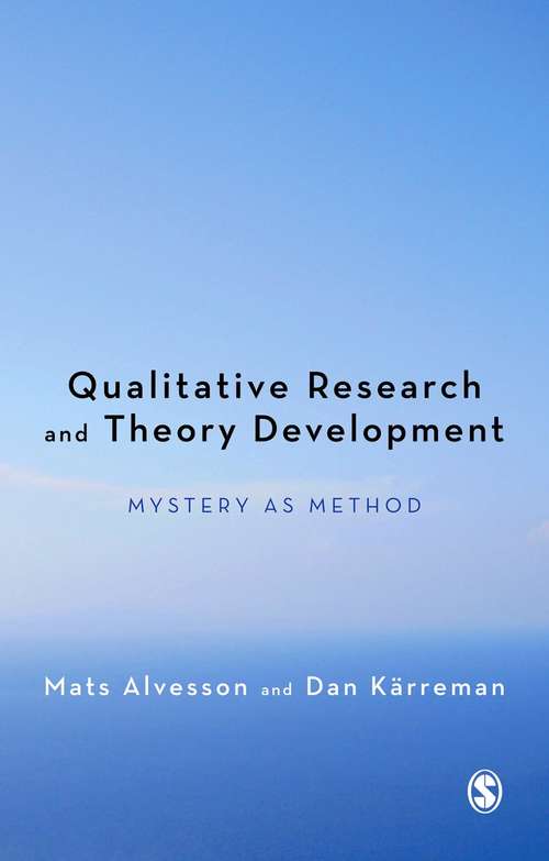 Book cover of Qualitative Research and Theory Development: Mystery as Method