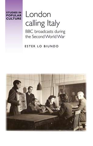 Book cover of London calling Italy: BBC broadcasts during the Second World War (Studies in Popular Culture)