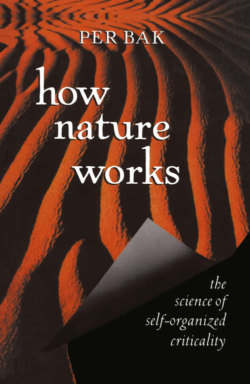 Book cover of How Nature Works: the science of self-organized criticality (1996)