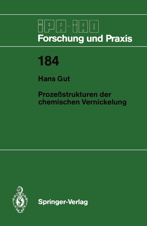 Book cover of Prozeßstrukturen der chemischen Vernickelung (1993) (IPA-IAO - Forschung und Praxis #184)