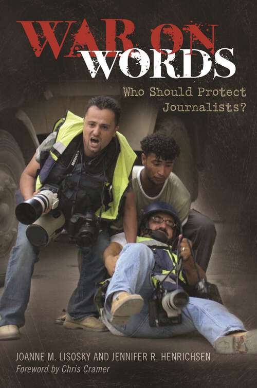 Book cover of War on Words: Who Should Protect Journalists?