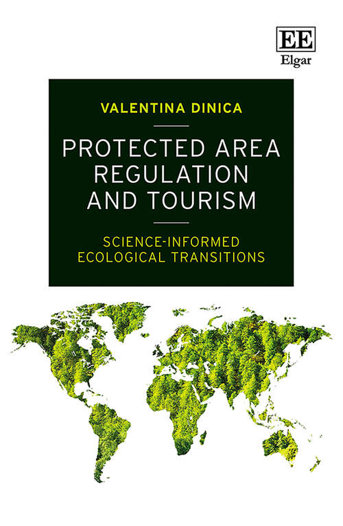 Book cover of Protected Area Regulation and Tourism: Science-informed Ecological Transitions