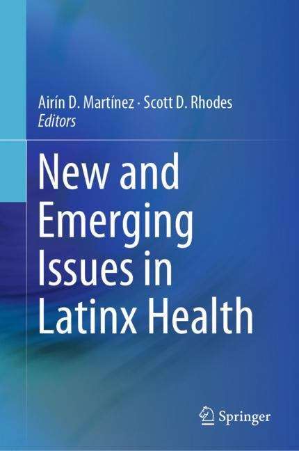 Book cover of New and Emerging Issues in Latinx Health (1st ed. 2020)