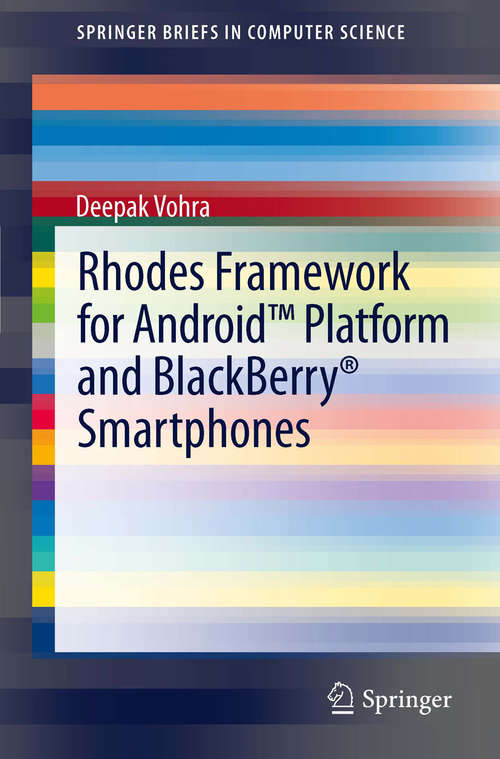 Book cover of Rhodes Framework for Android™ Platform and BlackBerry® Smartphones (2012) (SpringerBriefs in Computer Science)