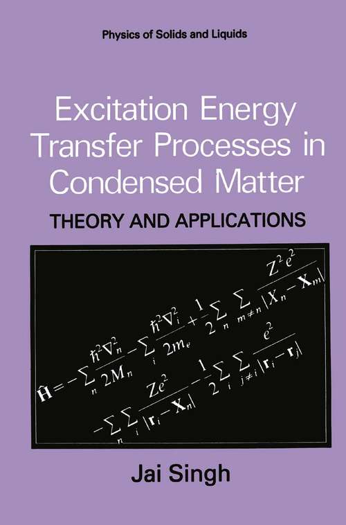 Book cover of Excitation Energy Transfer Processes in Condensed Matter: Theory and Applications (1994) (Physics of Solids and Liquids)