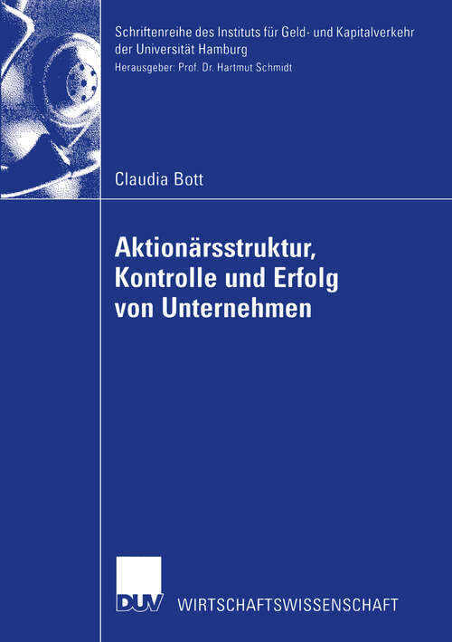 Book cover of Aktionärsstruktur, Kontrolle und Erfolg von Unternehmen (2002) (Schriftenreihe des Instituts für Geld- und Kapitalverkehr der Universität Hamburg #21)