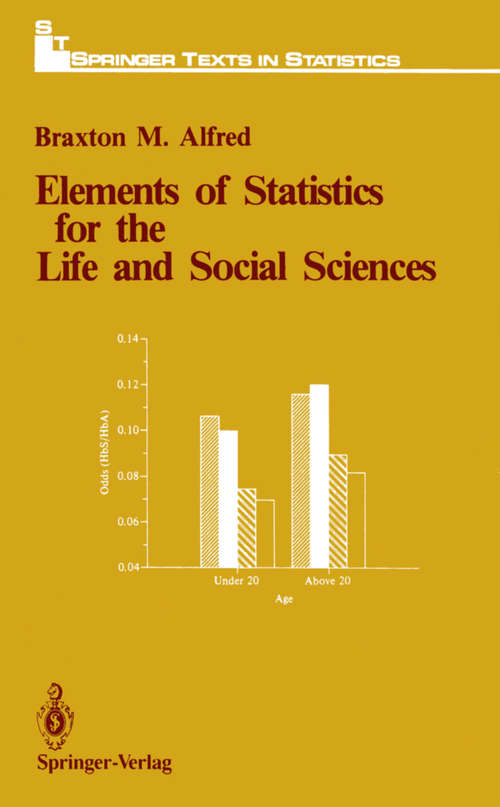 Book cover of Elements of Statistics for the Life and Social Sciences (1987) (Springer Texts in Statistics)