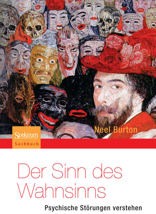 Book cover of Der Sinn des Wahnsinns - Psychische Störungen verstehen (2011)