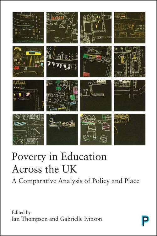 Book cover of Poverty in Education Across the UK: A Comparative Analysis of Policy and Place (PDF)