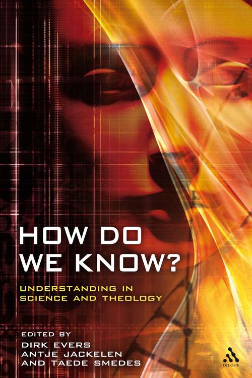 Book cover of How Do We Know?: Understanding in Science and Theology (Issues in Science and Theology)