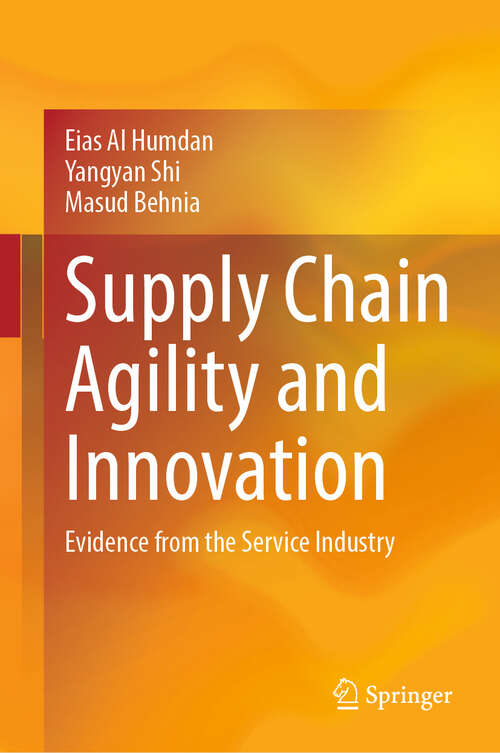 Book cover of Supply Chain Agility and Innovation: Evidence from the Service Industry (2024)