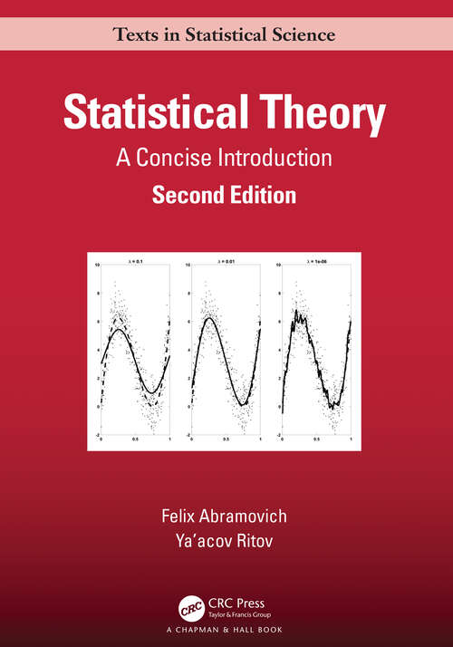 Book cover of Statistical Theory: A Concise Introduction (2) (Chapman & Hall/CRC Texts in Statistical Science)