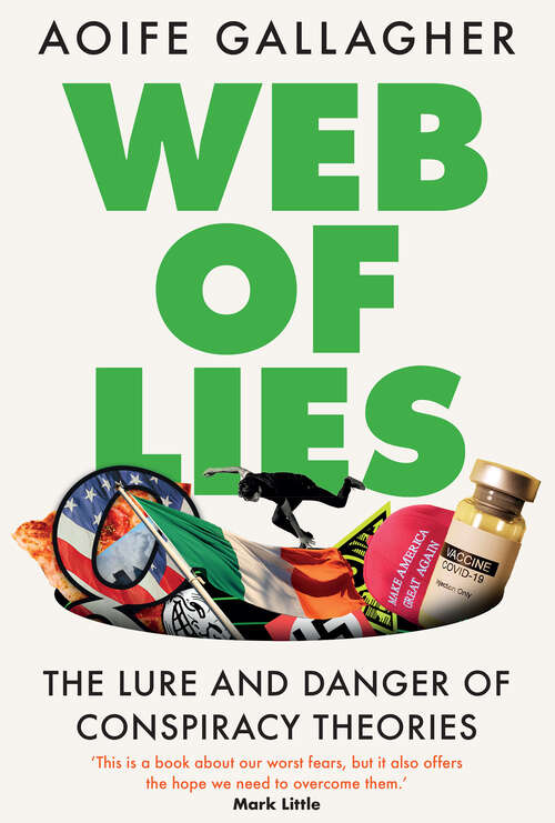 Book cover of Web of Lies: The Lure and Danger of Conspiracy Theories